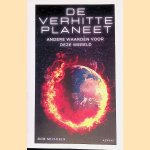 De verhitte planeet: Andere waarden voor deze wereld door Bob Michiels