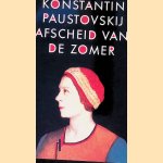 Afscheid van de zomer en andere verhalen door Paustovskij Konstantin