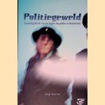 Politiegeweld: geweldgebruik van en tegen de politie in Nederland
Jaap Timmer
&euro;&nbsp;15,00