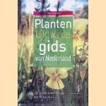 Plantenkijk-wandelgids van Nederland door Ton Denters