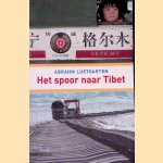 Het spoor naar Tibet door Abrahm Lustgarten