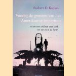 Voorbij de grenzen van het Amerikaans imperium: reizen met soldaten over land, ter zee en in de lucht
Robert D. Kaplan e.a.
&euro;&nbsp;8,00