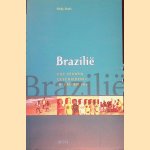 Brazili&euml;: Vijf eeuwen geschiedenis in dribbelpas door Eddy Stols