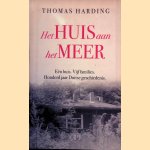 Het huis aan het meer. E&eacute;n huis. Vijf families. Honderd jaar Duitse geschiedenis door Thomas Harding