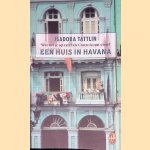 Een huis in Havana door Isadora Tattlin e.a.
