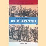 Hitlers broedervolk: de Nederlandse bijdrage aan de kolonisatiepolitiek van de nazi's in Oost-Europa door Geraldien von Frijtag Drabbe K&uuml;nzel