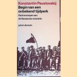 Begin van een onbekend tijdperk:Herinneringen aan de Russische revolutie door Konstantin Paustovskij