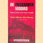 De paskamermoord: Feiten en fictie in een Zaanse tragedie door Peter Elberse e.a.