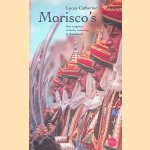 Morisco's: Een vergeten etnische zuivering in Andaloesi&euml;
Lucas Catherine
&euro;&nbsp;10,00