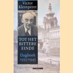 Tot het bittere einde: Dagboek 1933-1945
Victor Klemperer
&euro;&nbsp;25,00