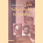 Een Siberische tragedie door Hans Olink