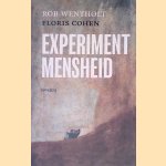 Experiment mensheid door Rob Wentholt