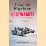 Oostwaarts: een avontuurlijke reis achter vijandelijke linies
Fitzroy Maclean
&euro;&nbsp;25,00