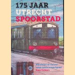 175 jaar Utrecht Spoorstad
Kees Volkers
&euro;&nbsp;8,00