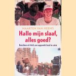 Hallo mijn slaaf, alles goed?: berichten uit Mali, een opgewekt land in crisis
Maarten van Heems
&euro;&nbsp;9,00