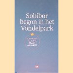 Sobibor begon in het Vondelpark: Toespraken van Koning Willem-Alexander door Arendo Joustra