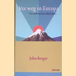 Ver weg in Europa: de vrucht van hun arbeid, deel 2
John Berger
&euro;&nbsp;10,00