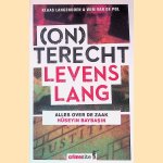 Onterecht levenslang: Alles over de zaak van H&uuml;seyin baybasin door Klaas Langendoen e.a.