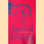 Against English: Pleidooi voor het Nederlands door Lotte Jensen e.a.