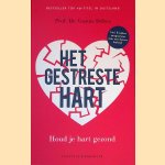 Het gestreste hart: houd je hart gezond door Gustav Dobos e.a.
