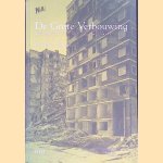 De Grote Verbouwing: Verandering Van Naoorlogse Woonwijken door Jacqueline Tellinga e.a.