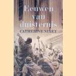 Eeuwen van duisternis: De christelijke vernietiging van de klassieke cultuur door Catherine Nixey