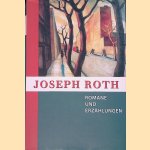 Romane und Erz&auml;hlungen door Joseph Roth