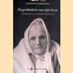 De geschiedenis van mijn leven: Autobiografie van een katholieke Berber vrouw door Fadhma A&iuml;th Mansour Amrouche