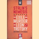 Stalin's Nemesis: The Exile and Murder of Leon Trotsky door Bertrand M. Patenaude