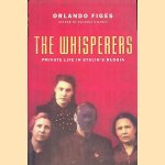 The Whisperers: Private Life in Stalin's Russia door Orlando Figes