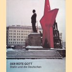 Der rote Gott: Stalin und die Deutschen door Andreas Engwert e.a.