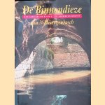De Binnendieze van 's-Hertogenbosch: 800 jaar geschiedenis, 25 jaar restauratie door Peter Verhagen