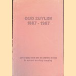 Oud Zuylen 1887 - 1987: een beeld hoe het de laatste eeuw in school en dorp toeging door J. Dijk