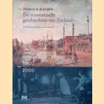 Provincie in de periferie: de economische geschiedenis van Zeeland 1800-2000 door Paul Brusse