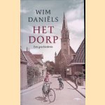 Het dorp. Een geschiedenis door Wim Dani&euml;ls