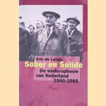 Sober en solide: de wederopbouw van Nederland 1940-1965 door Eric de Lange