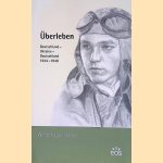 &Uuml;berleben: Deutschland - Ukraine - Deutschland ; 1944 - 1948 door Wilhelm Lutzenberger