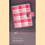 Het Achterhuis. Dagboekbrieven 12 juni 1942 - 1 augustus 1944 door Anne Frank