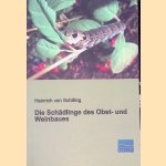 Die Sch&auml;dlinge des Obst- und Weinbaues door Heinrich Von Schilling