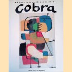 Cobra 40 jaar later = Cobra 40 years after: Collectie Karel P. van Stuivenberg door Chris van der Heijden