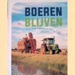 Boeren blijven: Het Nederlandse platteland 1965-2015 door Jan van 't Zelfde e.a.