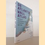 De Atlantikwall Atlas: Het Duitse verdedigingssysteem in Nederland 1940-1945 door Jeroen Rijpsma e.a.