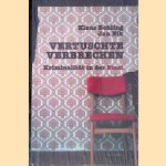 Vertuschte Verbrechen: Kriminalit&auml;t in der Stasi door Klaus Behling e.a.