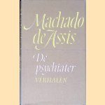 De psychiater en andere verhalen door Machado de Assis