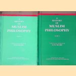 A History of Muslim Philosophy: With Short Accounts of Other Disciplines and the Modern Renaissance in Muslim Lands door M.M. Sharif