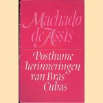 Posthume herinneringen van Br&aacute;s Cubas door Machado de Assis