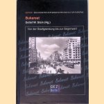 Bukarest: eine kommentierte Auswahlbibliographie zur Stadtgeschichte; Gesamtdarstellungen, Monographien, Zeitschriftenaufs&auml;tze: Dokumentationen, Quellensammlungen door Detlef W. Stein