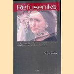 Refuseniks: het drama van de Joodse emigratie uit de Sovjet-Unie en de Nederlandse rol daarbij, 1967-1991 door Piet Buwalda