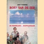 Roep van de zee: De Nederlandse Koopvaardijer door Arne Zuidhoek