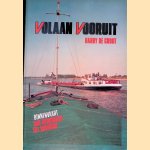 Volaan vooruit: binnenvaart van opdrukker tot duwboot door Harry de Groot